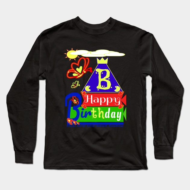 Happy Birthday Alphabet Letter (( B )) You are the best today Long Sleeve T-Shirt by Top-you